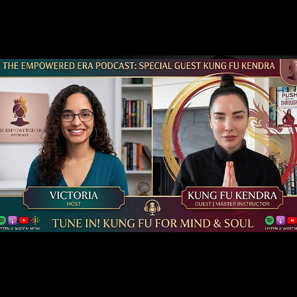 Kung Fu Kendra Interview on Empowered Era