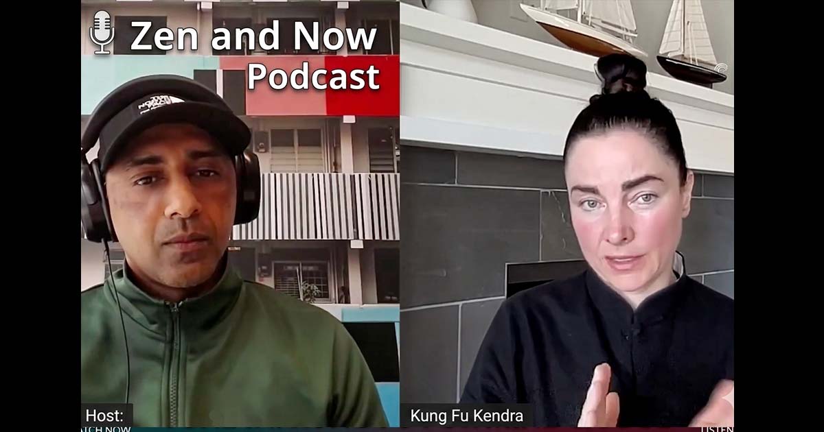 Kung Fu Kendra on the Zen and Now podcast discussing Wing Chun as a practical art for everyday life