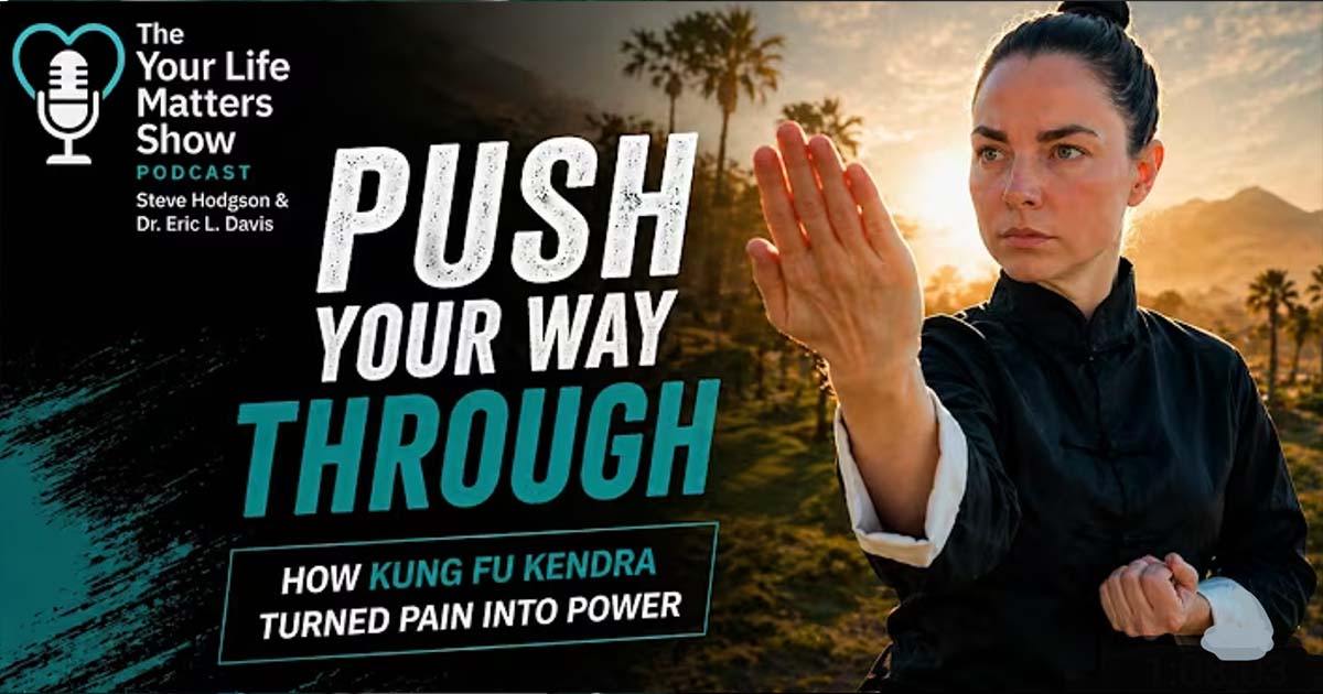 Kung Fu Kendra on the Your Life Matters Show podcast with Steve Hudson and Dr. Eric L. Davis
